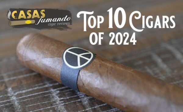 Casas Fumados - Top 10 Cigars of 2024
